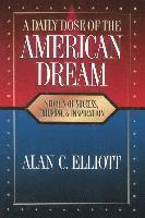 bokomslag A Daily Dose of the American Dream: Stories of Success, Triumph, and Inspiration