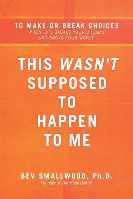 Bev Smallwood - This Wasn't Supposed to Happen to Me, Häftad