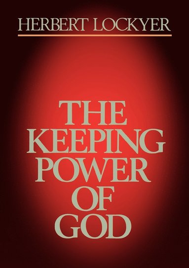 Herbert Lockyer - Keeping Power of God, Häftad