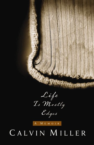 Calvin Miller - Life Is Mostly Edges, Häftad