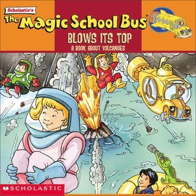 bokomslag Cole, J: Magic School Bus Blows Its Top
