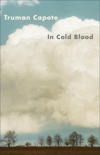 bokomslag In Cold Blood: A True Account of a Multiple Murder and Its Consequences
