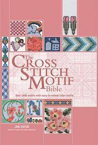 bokomslag The Cross Stitch Motif Bible: Over 1000 Motifs with Easy-To-Follow Color Charts