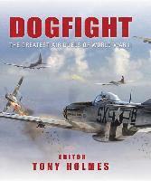 bokomslag Dogfight: The Greatest Air Duels of World War II