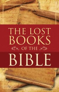 bokomslag The Lost Books of the Bible