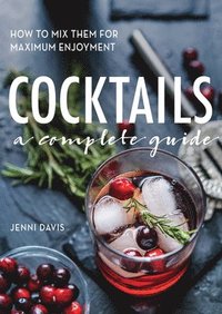 bokomslag Cocktails: A Complete Guide
