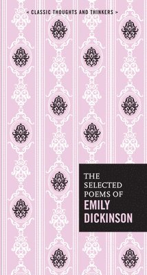 Emily Dickinson - The Selected Poems of Emily Dickinson, Inbunden