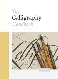 bokomslag The Calligraphy Handbook: Simple Techniques and Step-By-Step Projects