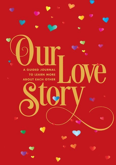 Editors of Chartwell Books - Our Love Story, Häftad