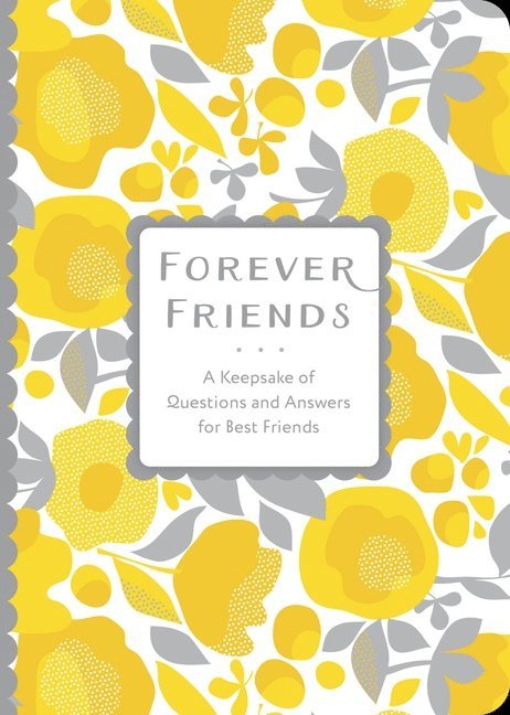 Editors of Chartwell Books - Forever Friends: A Keepsake of Questions and Answers for Best Friends, Häftad
