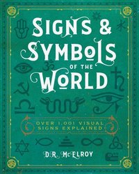 bokomslag Signs & Symbols of the World: Over 1,001 Visual Signs Explained
