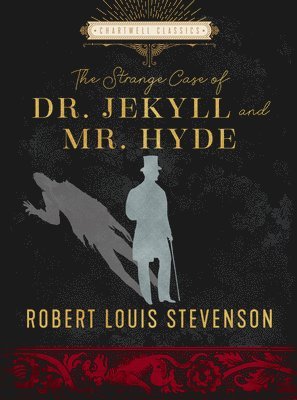 Robert Louis Stevenson, Robert Louis Stevenson - The Strange Case of Dr. Jekyll and Mr. Hyde, Inbunden