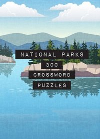 bokomslag National Parks: 300 Crossword Puzzles: Volume 4