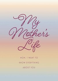 bokomslag Editors of Chartwell Books: My Mother's Life - Second Editio