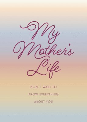 bokomslag Editors of Chartwell Books: My Mother's Life - Second Editio