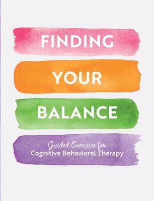 Editors of Chartwell Books - Finding Your Balance, Häftad