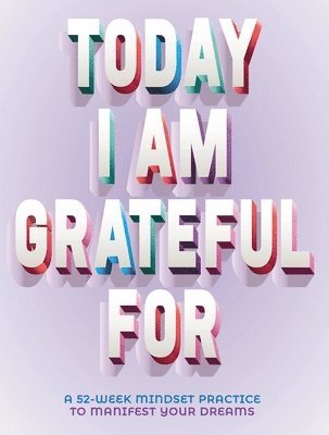 bokomslag Rose, E: Today I Am Grateful for