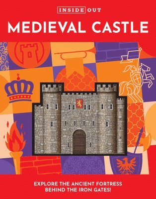 Justine Ciovacco - Inside Out Medieval Castle, Inbunden