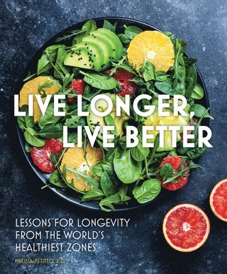 Melissa Petitto - Live Longer, Live Better, Inbunden