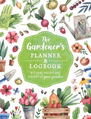 bokomslag Gardener's Planner and Logbook