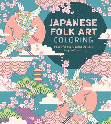 Editors of Chartwell Books - Japanese Folk Art Coloring Book, Häftad
