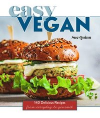 bokomslag Easy Vegan: 140 Delicious Recipes from Everyday to Gourmet