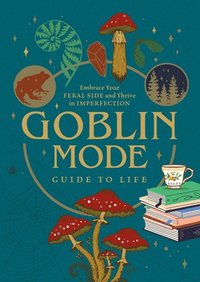 bokomslag Goblin Mode Guide to Life