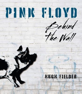 Hugh Fielder - Pink Floyd, Inbunden