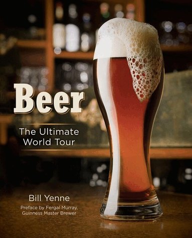 Bill Yenne - Beer, Inbunden