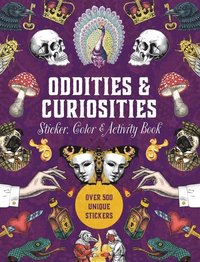 bokomslag Oddities & Curiosities Sticker, Color & Activity Book
