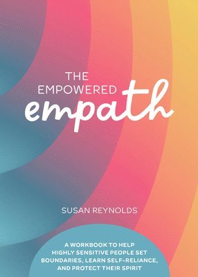 Susan Reynolds - Empowered Empath, Häftad