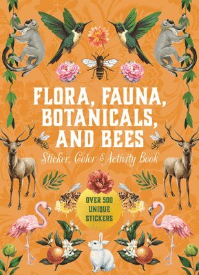 bokomslag Flora, Fauna, Botanicals, and Bees Sticker, Color & Activity Book