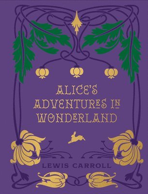 Lewis Carroll - Alice's Adventures in Wonderland and Through the Looking Glass, Inbunden