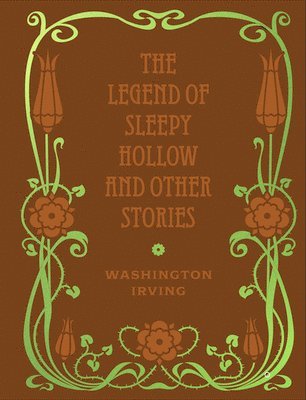 Washington Irving - Legend of Sleepy Hollow and Other Stories, Inbunden