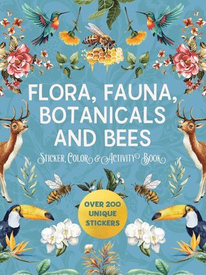 bokomslag Flora, Fauna, Botanicals, and Bees Sticker, Color & Activity Book