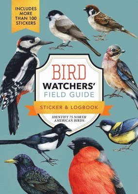 Editors of Chartwell Books, Editors Of Chartwell Books - Bird Watchers' Field Guide Sticker & Logbook, Häftad