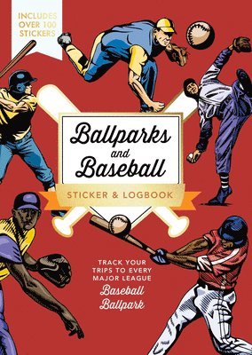 Editors of Chartwell Books, Editors Of Chartwell Books - Ballparks and Baseball Sticker & Logbook, Häftad