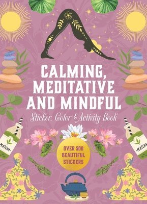 bokomslag Calming, Meditative and Mindful Sticker, Color & Activity Book