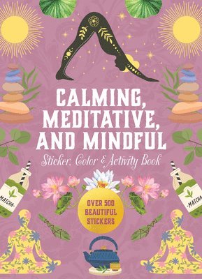 Calming, Meditative, and Mindful Sticker, Color & Activity Book 1