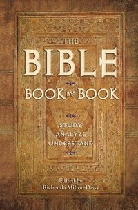 bokomslag The Bible Book by Book: Study, Analyze, Understand