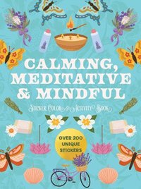 bokomslag Calming, Meditative and Mindful Sticker, Color and Activity Book