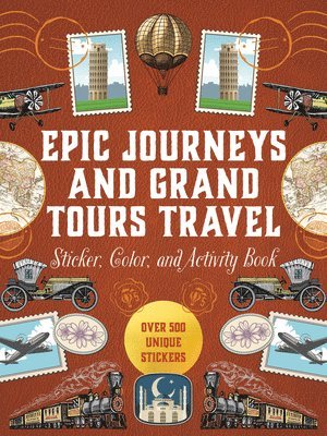 Editors of Chartwell Books, Editors Of Chartwell Books - Epic Journeys and Grand Tours Travel Sticker, Color & Activity Book, Inbunden