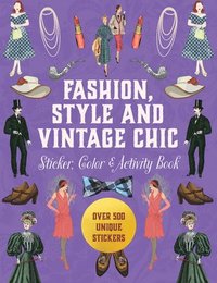 bokomslag Fashion, Style and Vintage Chic Sticker, Color & Activity Book