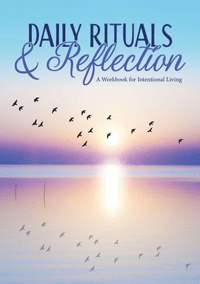 Susan Reynolds - Daily Rituals & Reflection, Häftad