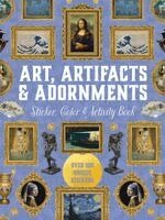 Editors of Chartwell Books - Art, Artifacts & Adornments Sticker, Color & Activity Book, Inbunden