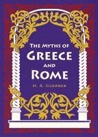 H. A. Guerber - Myths of Greece and Rome, Inbunden