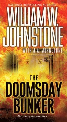 William W. Johnstone, J.A. Johnstone, J. a. Johnstone, William W Johnstone, J A Johnstone - Doomsday Bunker, Häftad