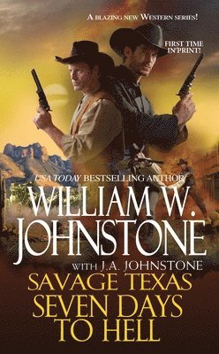 William W. Johnstone, J.A. Johnstone - Seven Days to Hell, Häftad