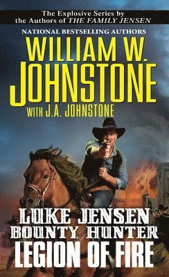 William W. Johnstone, J.A. Johnstone, J. a. Johnstone, William W Johnstone, J A Johnstone - Legion of Fire, Häftad