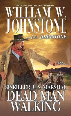William W. Johnstone, J.A. Johnstone, J. a. Johnstone, William W Johnstone, J A Johnstone - Dead Man Walking, Häftad